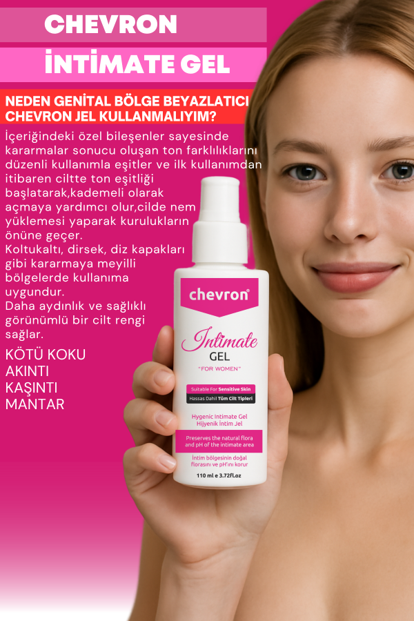 Chevron Genital Bölge Koku Mantar Akıntı Giderici Beyazlatma Etkili Intim Jel Chevron Genital Bölge Koku Mantar Akıntı Giderici Beyazlatma Etkili Intim Jel