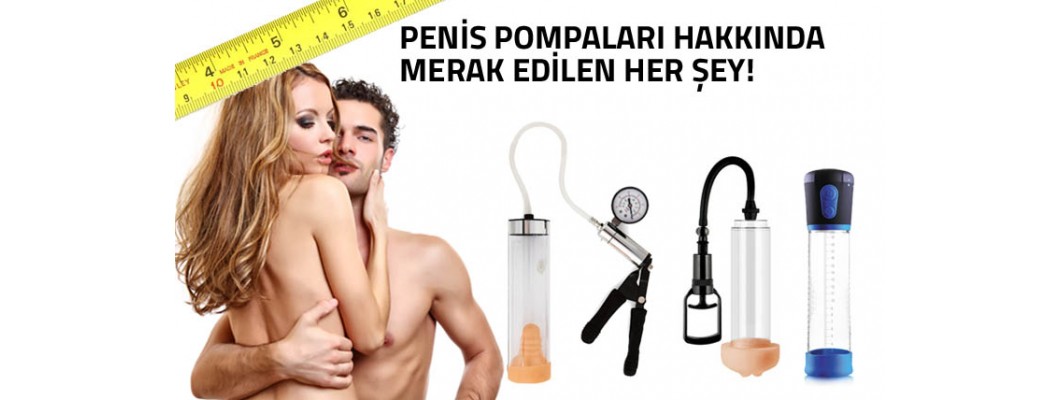 Penis Uzatma Pompası İşe Yarıyor mu? Penis Uzatma Pompası İşe Yarıyor mu?